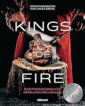 Kings of Fire: Rezeptkreationen für absoluten Grillgenuss – Ausgezeichnet mit der Silber-Medaill…