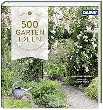500 Gartenideen: Einfach, praktisch, inspirierend