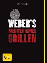 Weber’s Mediterranes Grillen (Weber’s Grillen)