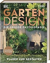Gartendesign – Die große Enzyklopädie: Planen und gestalten. Aktualisierte Neuausgabe. Mit Step…