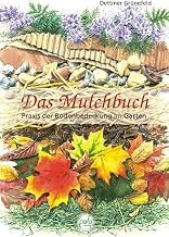 Das Mulchbuch: Praxis der Bodenbedeckung im Garten