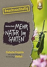 Mehr Natur im Garten: Einfache Projekte mit großer Wirkung für lebendige Vielfalt. #machsnachha…