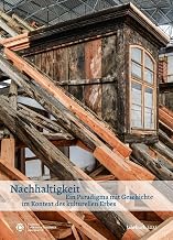 Nachhaltigkeit – Ein Paradigma mit Geschichte im Kontext des kulturellen Erbes: Jahrbuch der St…