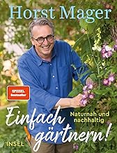 Einfach gärtnern! Naturnah und nachhaltig: Ein Garten-Buch mit zahlreichen Tipps, Tricks und Pfl…
