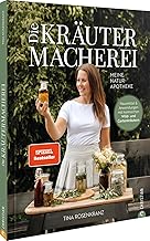 Die Kräutermacherei. Meine Naturapotheke.: Hausmittel & Anwendungen mit heimischen Wild- und Gar…